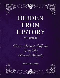 Hidden From History Volume 3