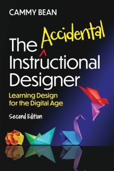 The Accidental Instructional Designer 2nd Edition