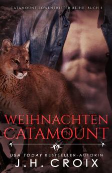 Weihnachten in Catamount - Eine L��wenshifter Romanze
