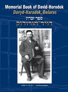 Memorial Book of David-Horodok (Davyd-Haradok Belarus)