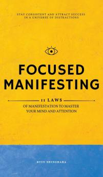 Focused Manifesting