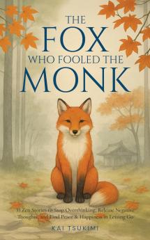 The Fox Who Fooled the Monk - 33 Zen Stories