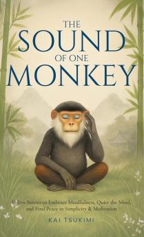 The Sound of One Monkey - 33 Zen Stories