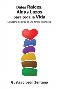 Dales Raíces Alas y Lazos para Toda la Vida