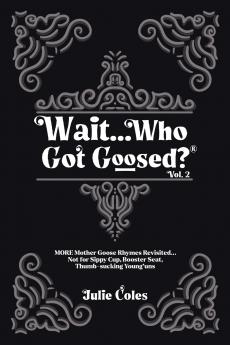 Wait...Who Got Goosed™ Vol. 2