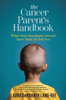 The Cancer Parent's Handbook