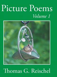 Picture Poems Volume 1