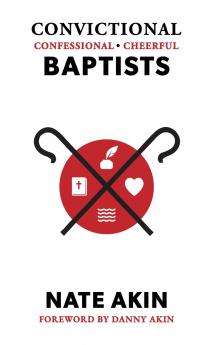 Convictional Confessional Cheerful Baptists