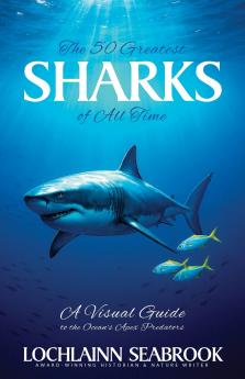 The 50 Greatest Sharks of All Time