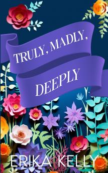 Truly Madly Deeply (Alternate Special Edition Cover)