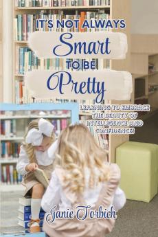 It's Not Always Smart to be Pretty