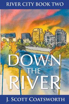 Down the River