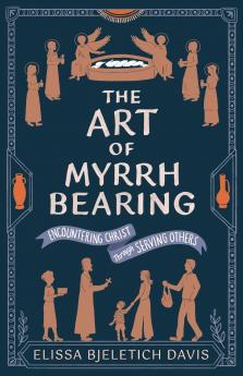 The Art of Myrrhbearing