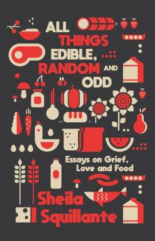 All Things Edible Random & Odd