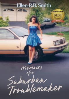 Memoirs of a Suburban Troublemaker