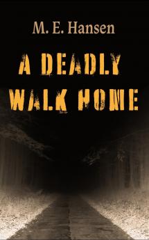 A Deadly Walk Home