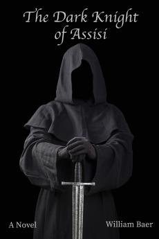 The Dark Knight of Assisi
