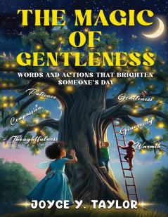 The Magic of Gentleness
