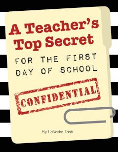 A Teacher's Top Secret Confidential