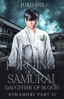 The Forging of a Samurai
