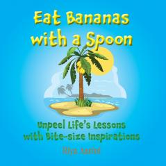 Eat Bananas with a Spoon