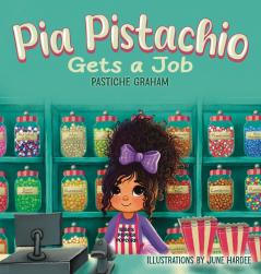 Pia Pistachio Gets a Job