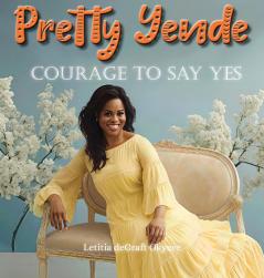 Pretty Yende Courage to Say Yes