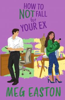 How to Not Fall for Your Ex