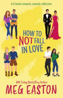 How to Not Fall in Love