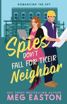 Spies Don't Fall for Their Neighbor