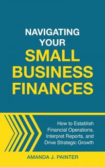 Navigating Your Small Business Finances