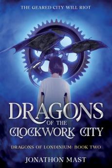 Dragons of the Clockwork City