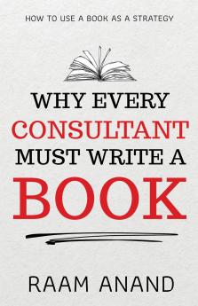Why Every Consultant Must Write A Book