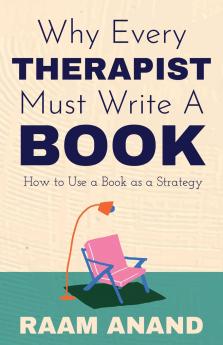 Why Every Therapist Must Write A Book