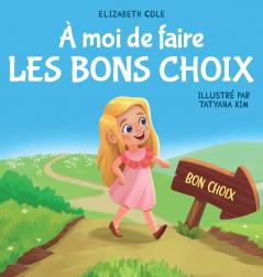 À moi de faire Les Bons Choix