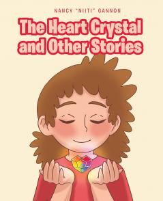The Heart Crystal and Other Stories