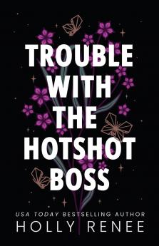Trouble with the Hotshot Boss