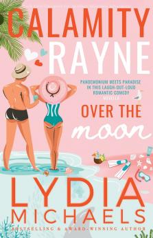 Calamity Rayne Over the Moon
