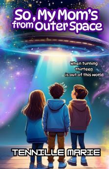 So My Mom's from Outer Space