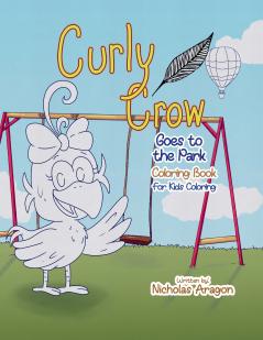 The Curly Crow Goes to the Park Coloring Book
