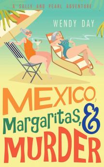 Mexico Margaritas and Murder