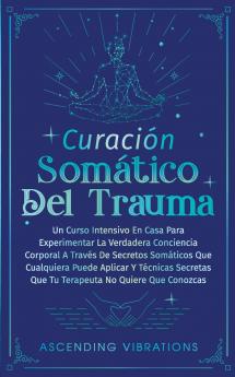 Curación Somática Del Trauma