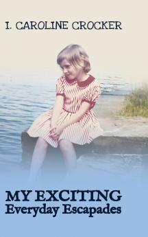 My Exciting Everyday Escapades