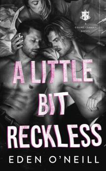 A Little Bit Reckless