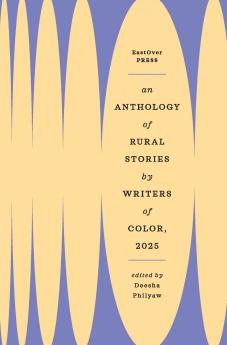 An Anthology of Rural Stories by Writers of Color 2025