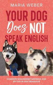 Your Dog Does not Speak English