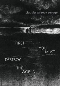 first you must  destroy the world