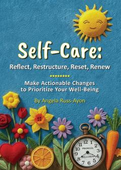 Self-Care - Reflect Restructure Reset Renew