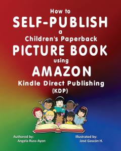 How to Self-Publish a Children's Picture Book using Amazon Kindle Direct Publishing (KDP)