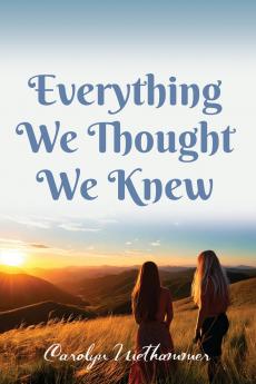 Everything We Thought We Knew